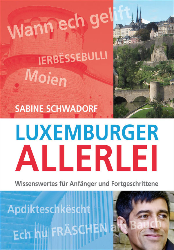 Luxemburger Allerlei – Wissenswertes für Anfänger und Fortgeschrittene