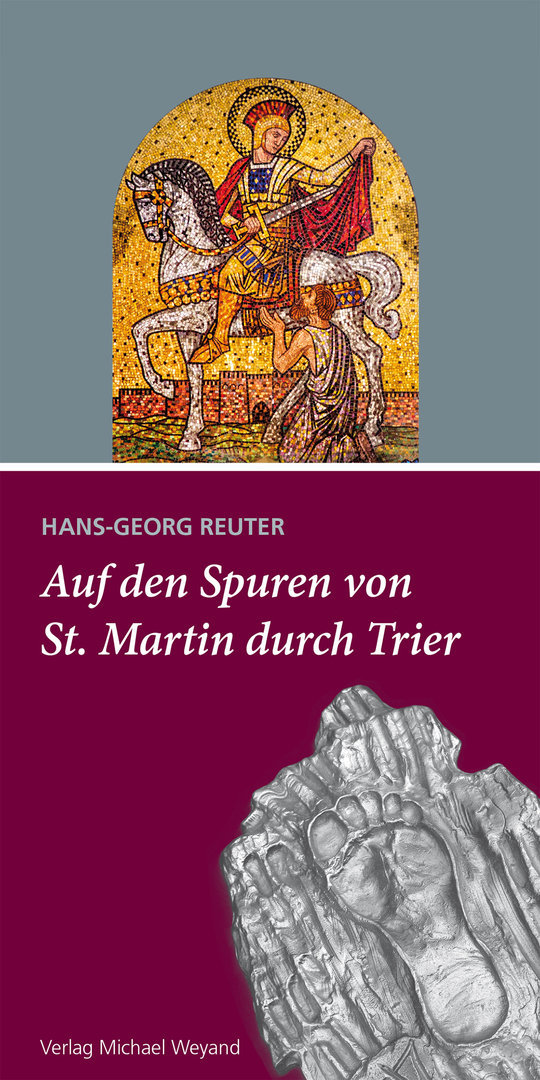 Auf den Spuren von St. Martin durch Trier