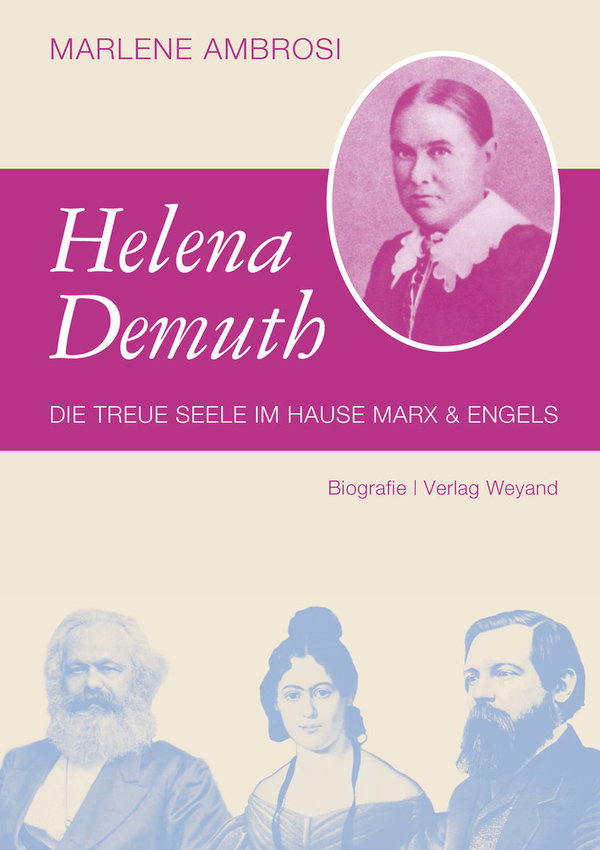 Helena Demuth – Die treue Seele im Hause Marx & Engels
