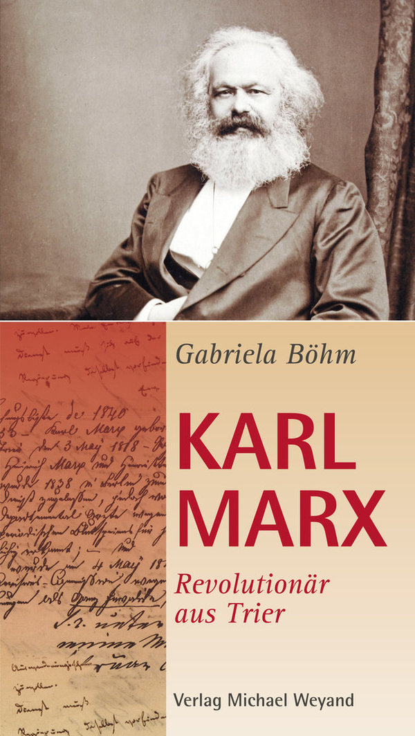 Karl Marx – Revolutionär aus Trier